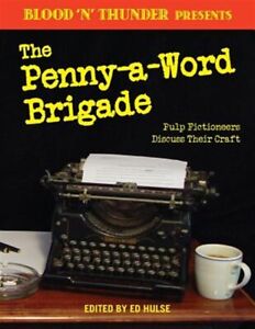 Blood 'n' Thunder Presents : The Penny-a-word Brigade, Paperback by Hulse, Ed...