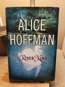 The River King by Alice Hoffman 2000 1st Edition 1st Printing Hardcover DJ VGC!! - Picture 1 of 12