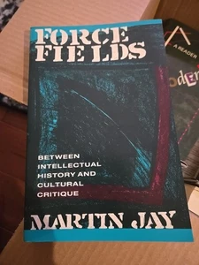 Force Fields : Between Intellectual History and Cultural Critique by Martin Jay - Picture 1 of 3