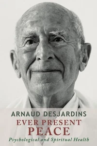 Ever Present Peace: Psychological and Spiritual Health by Desjardins - Picture 1 of 1