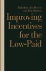 Improving Incentives For The Low-Paid By Alex Bowen (English) Paperback Book
