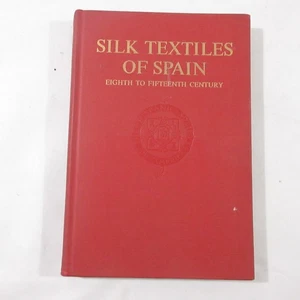 Silk Textiles of Spain 8th - 15th Century Florence Lewis May 1957 Islamic Gothic - Imagen 1 de 9