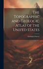 The Topographic and Geologic Atlas of the United States by Geological Survey Har