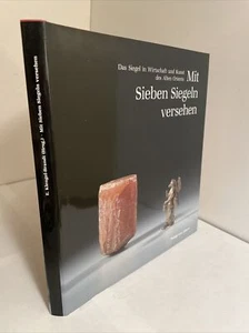Mit Sieben Siegeln versehen: Das Siegel in Wirtschaft und Kunst des Alten Orient - Bild 1 von 14