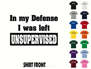 Camiseta In My Defense I Was sin supervisión #447 - Envío gratuito - Imagen 1 de 2