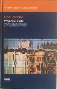 Passaggi curvi di Lisa Randall, 2009, Fabbri editori - Imagen 1 de 1