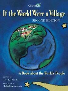If the World Were a Village: A Book about the World's People by David J. Smith (