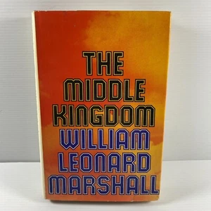 The Middle Kingdom by William Leonard Marshall DJ HB 1971 War China Germany book - Picture 1 of 19