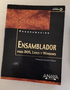 ENSAMBLADOR PARA DOS, LINUX Y WINDOWS - FRANCISCO CHARTE OJEDA - Imagen 1 de 3