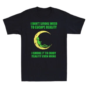 Alien I Don't Smoke Weed To Escape Reality Funny Graphic Vintage Men's T-Shirt - Picture 1 of 8