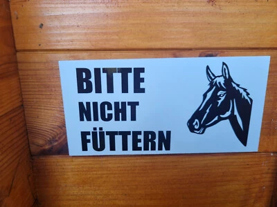 Bitte Nicht Füttern Pferd Schild Schilder PVC Hartschaum Hof Weiss Hof Weide - Bild 1 von 3