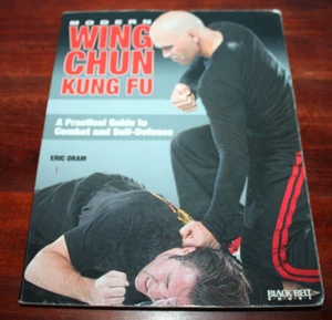 Modern Wing Chun Kung Fu : A Practical Guide to Combat and Self-Defense by Eric - Picture 1 of 1