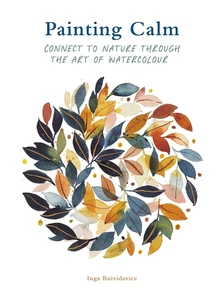 Painting Calm: Connect to Nature through the Art of Watercolour - Picture 1 of 12