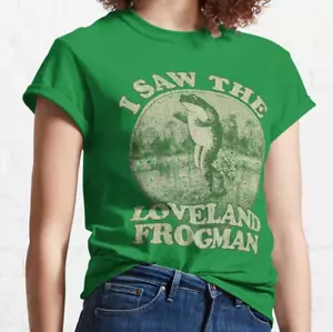 I Saw The Loveland Frogman 1955 Classic T Shirt - Picture 1 of 4