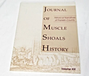 Journal of Muscle Shoals History 1993 Vol 13 Historical Narratives of Franklin C - Picture 1 of 4