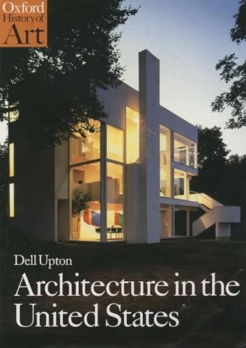 Architecture in the United States (Oxford History of Art) by Dell Upton - Imagem 1 de 1