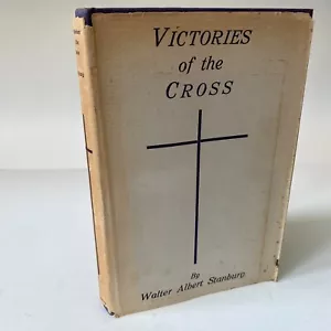 Victories of the Cross Walter Albert Stanbury Vintage HC w/ DJ 1935 - Picture 1 of 21