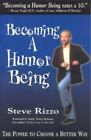 Becoming A Humor Being: The Power To- 9780966989519, Paperback, Steve Rizzo, New