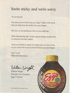 2004 Print ad, William Wright apologized for the stickiness of Eggo syrup - Picture 1 of 4