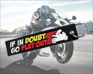  Keychain IF IN DOUBT GO FLAT OUT Motorcycle Motor Racing Embroidered Keyring  - Bild 1 von 1