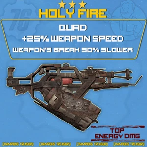 FALLOUT 76 PC HOLY FIRE QUAD +25% WEAPON SPEED +50 DURABILITY +PYROMANIAC'S - Picture 1 of 1