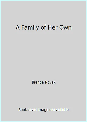 A Family of Her Own by Brenda Novak - Image 1 of 1