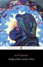 Twilight Von Idole Und Anti-christ (Penguin Classics) Friedrich Nietzsche, Neu