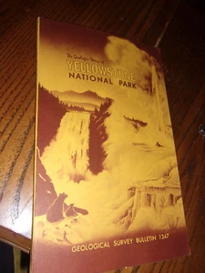 The Geologic Story of Yellowstone National Park GEOLOGICAL SURVEY BULLETIN 1347 - Picture 1 of 1