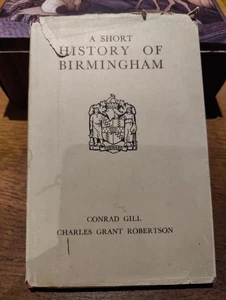 A Short History of Birmingham Conrad Gill & Charles Robertson 1938 Vintage HB DJ - Picture 1 of 24