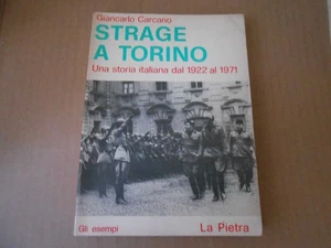 STRAGE A TORINO una storia italiana dal 1922 al 1971-ed.LA PIETRA 1973-sc.170 - Foto 1 di 1