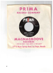 Louis Prima Jazz 45 (Prima Magna PR1013) Just A Gigalo/I Ain't Got Nobody NM+/M- - Imagen 1 de 2