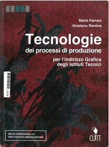 Libro Usato Tecnologie dei processi di produzione. Per l'indirizzo grafica - Foto 1 di 2