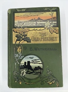The Old Helmet - Elizabeth Wetherell - Ward Lock and Co - Hardcover - Picture 1 of 8