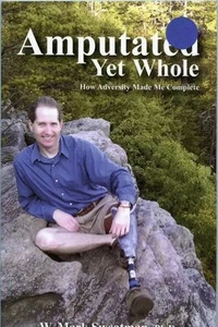 AMPUTATED  YET WHOLE SOFT COVER BOOK*  by: W. MARK SWEATMAN, PHD*  - Bild 1 von 2