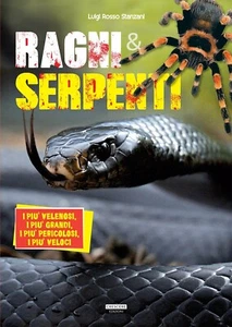 Ragni e Serpenti, i più velenosi. i più grandi, i più pericolosi, i più veloci. - Foto 1 di 3