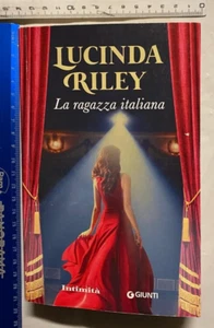 LUCINDA RILEY LA RAGAZZA ITALIANA INTIMITÀ GIUNTI+SPEDIZIONE CORRIERE SDAinclusa - Foto 1 di 2