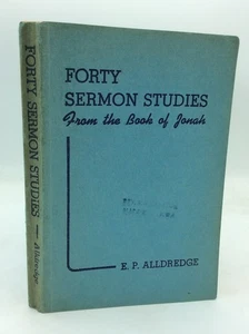FORTY SERMONS STUDIES FROM THE BOOK OF JONAH - E.P. Alldredge - 1942 - Baptist - Imagen 1 de 6