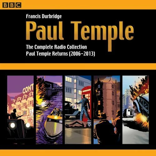 Paul Temple: the Complete Radio Collection: Volume Four Vol. 4 : Paul Temple Returns (2006-2013) by Francis Durbridge (2018, Compact Disc)