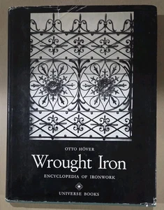 Wrought Iron - Encyclopedia Of Ironwork - Otto Hover - Vintage Metalcraft Book - Picture 1 of 6