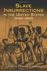 Slave Insurrections In The U.S. 180, Carroll, Joseph Ce