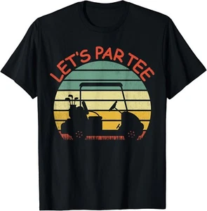 Funny retro Golf Lover Let_s Par-tee golf cart Let_s par tee Gift Unisex T-Shirt - Picture 1 of 4