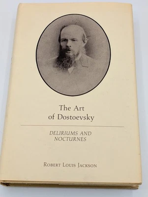 The Art Of Dostoevsky: Deliriums... by Robert Louis Jackson (Princeton, 1981) - Image 1 of 4
