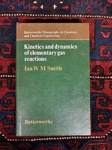 Kinetics and Dynamics of elementary gas reactions / Ian M W Smith / Butterworths - Foto 1 di 4