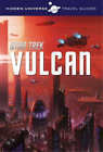 Dayton Ward Hidden Universe Travel Guide   Star Trek Vulcan Paperback