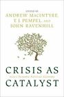 Cornell Studies In Political Economy Ser.: Crisis As Catalyst : Asia's...