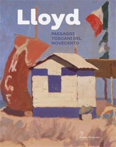 Catalogo della Mostra: - Lloyd. Paesaggi toscani del Novecento. - Foto 1 di 1