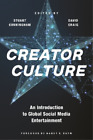 Stuart Cunningham Creator Culture (Hardback)