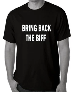 Bring back the Biff T shirt Funny Mens T shirts NRL Footy show Men's slogan 🏉 - Picture 1 of 4