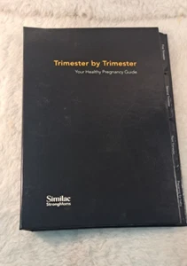 "TRIMESTER BY TRIMESTER YOUR HEALTHY PREGNANCY GUIDE" BY SIMILAC STRONG MOMS - Picture 1 of 7
