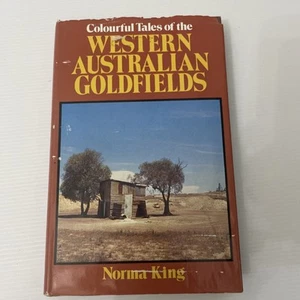 Colourful Tales Of The Western Australian Goldfields By Norma King 1980 1st Ed - Bild 1 von 16